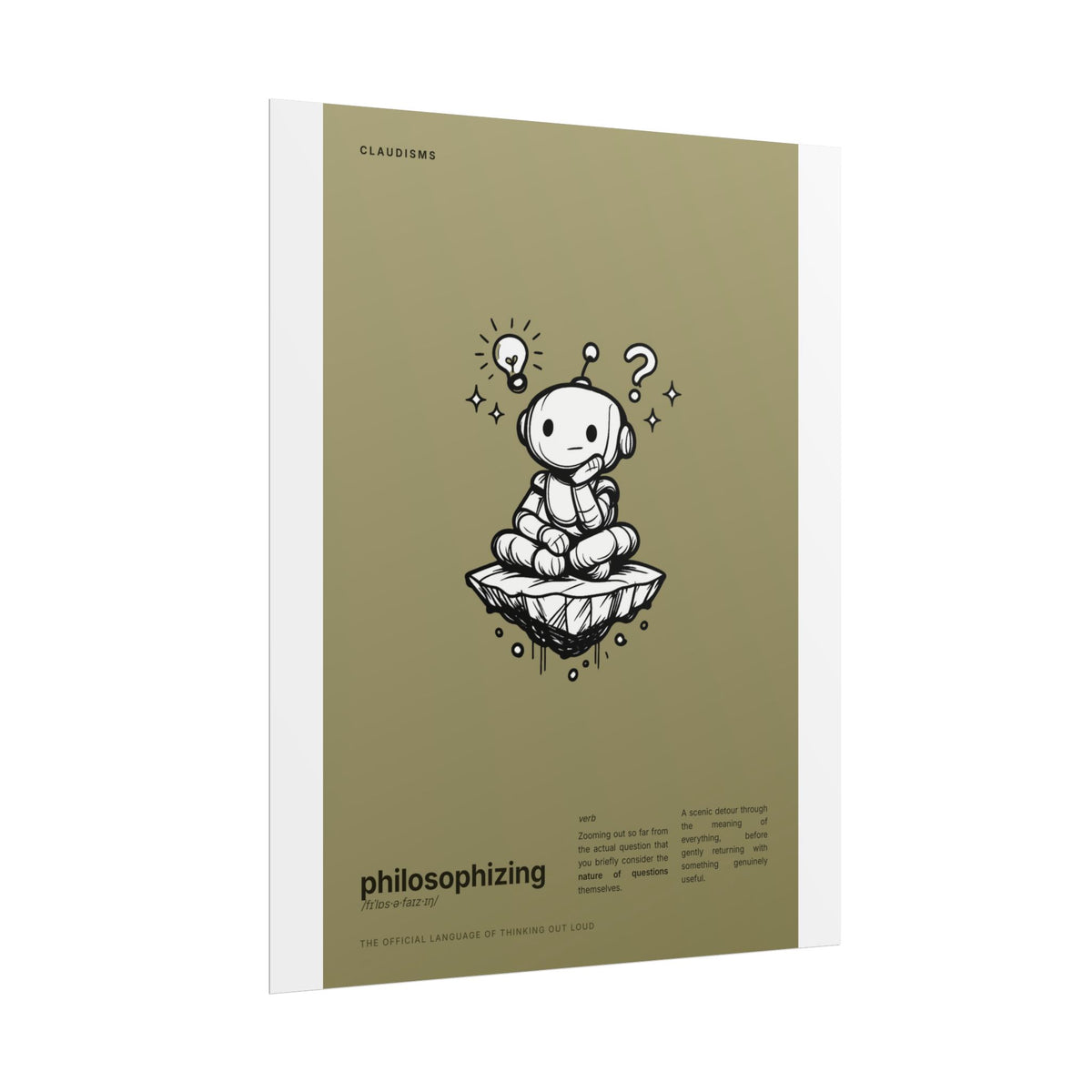 Philosophizing Claudizm Poster — Funny Thinking Robot Wall Art