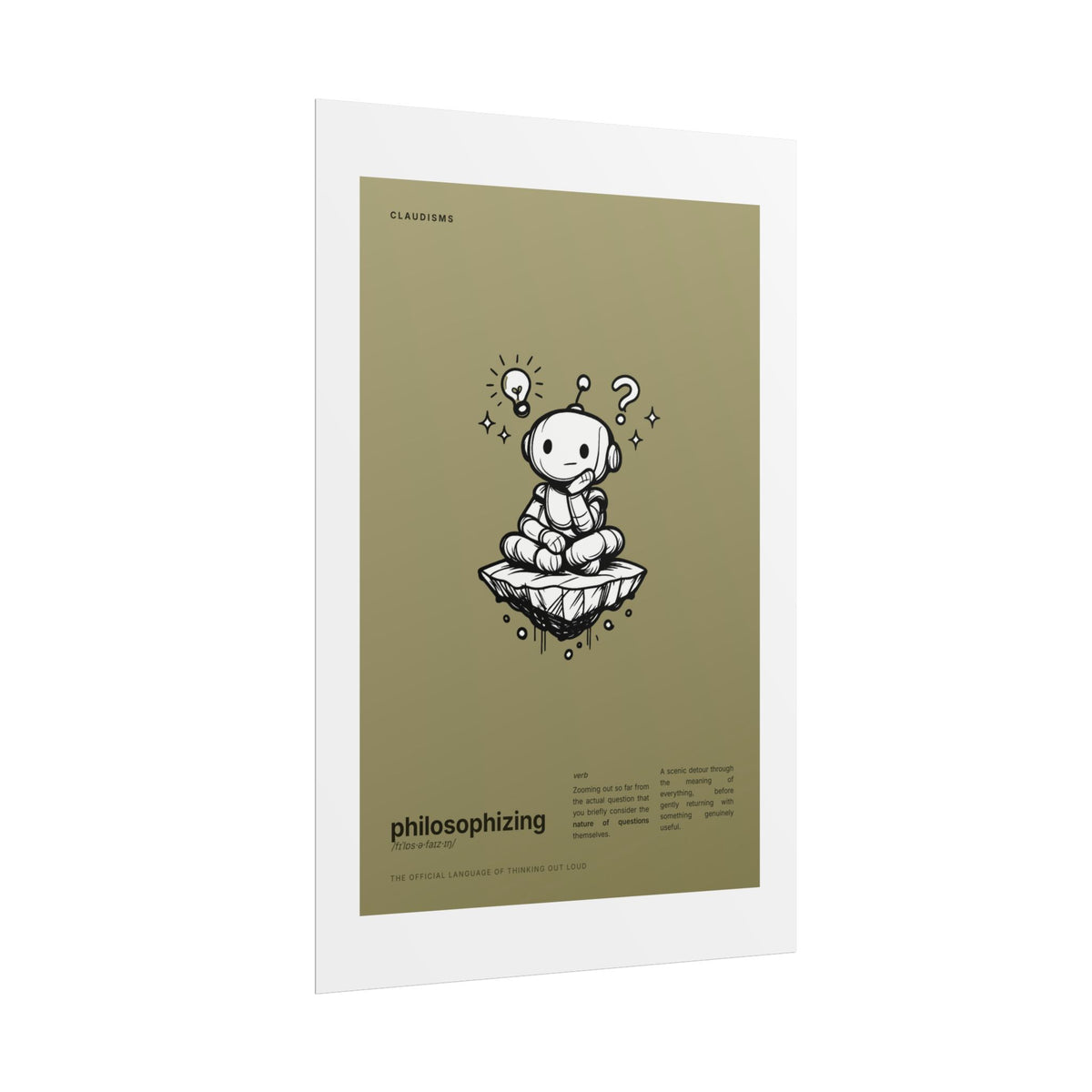 Philosophizing Claudizm Poster — Funny Thinking Robot Wall Art