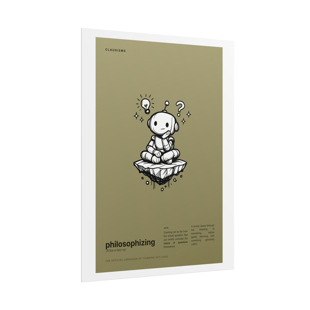 Philosophizing Claudizm Poster — Funny Thinking Robot Wall Art