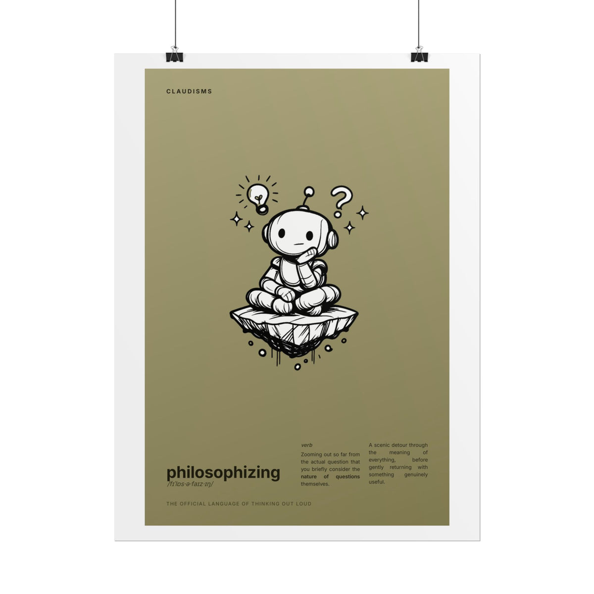 Philosophizing Claudizm Poster — Funny Thinking Robot Wall Art