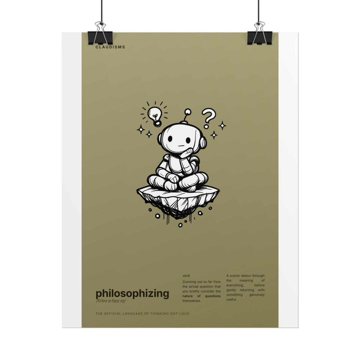 Philosophizing Claudizm Poster — Funny Thinking Robot Wall Art