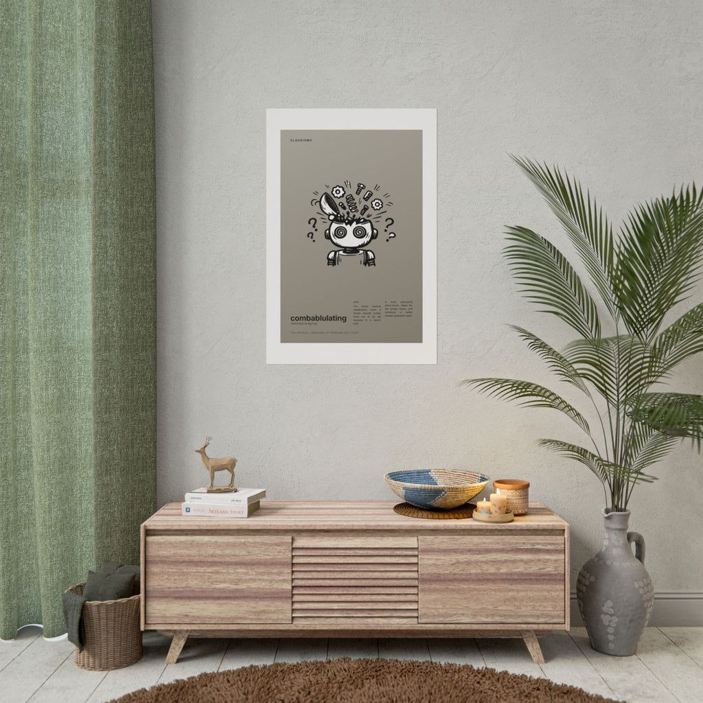 Combablulating Claudizm Poster — Funny Robot Malfunction Wall Art